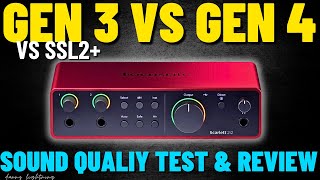 Scarlett 2i2 Gen 4 vs Gen 3 vs SSL2  Audio Interface Review and Demo  Ultimate Comparisonquot [upl. by Ikcin]