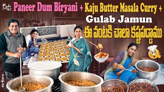 Paneer Dum Biryani  Kaju Butter Masala Curry  Gulab Jamun ఈ వంటకి చాలా కష్టపడ్డాము  Zubeda Ali [upl. by Amari]