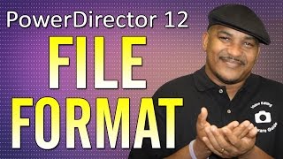 How to Choose a Video File Format  PowerDirector [upl. by Eberly]