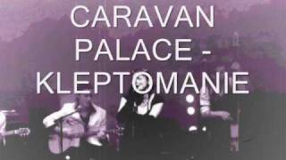 CARAVAN PALACE KLEPTOMANIE [upl. by Hudnut]