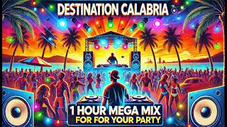 Destination Calabria  1 Hour Mega Hit for your Party [upl. by Ingelbert]