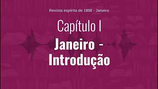 Capítulo I  Parte 1  Janeiro  Introdução  Audiobook de quotRevista espírita de 1858quot [upl. by Vaules]