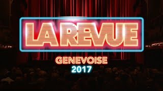 La Revue Genevoise 2017 SPECTACLE INTEGRAL  Version TV [upl. by Suirradal]