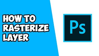 How To Rasterize Layer in Photoshop [upl. by Hyatt]