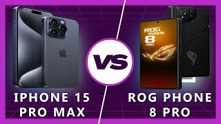 ROG Phone 8 Pro Vs iPhone 15 Pro Max Which Wins [upl. by Sausa]