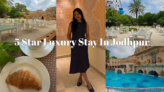 We Stayed In Luxurious 5 Star Hotel In Jodhpur  Food  Stay amp More [upl. by Laurena]