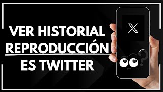 👀 Como VER MI HISTORIAL REPRODUCCIONES EN TWITTER  X ✅ [upl. by Mccall]