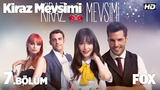 Kiraz Mevsimi 7 Bölüm [upl. by Ainomar]