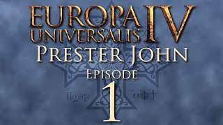 Europa Universalis IV  Prester John  Episode 01 [upl. by Ahsinaw]