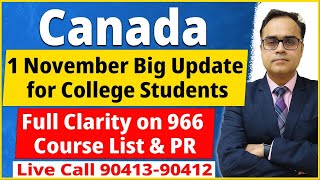 Canada  1 November Big Update  Full Clarity on 966 Course List amp PR  Ca Jan Intake 25  Ca May 25 [upl. by Komarek462]