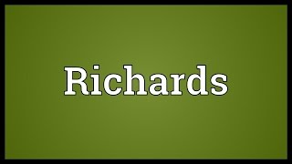 Richards Meaning [upl. by Dnalyag]