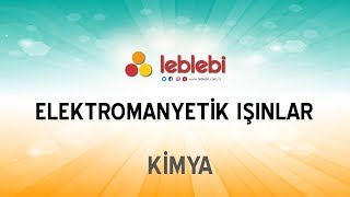 KİMYA  ELEKTROMANYETİK IŞINLAR [upl. by Saunder]