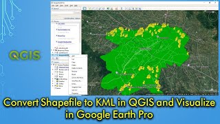 Convert Shapefile to KML in QGIS and Visualize in Google Earth Pro [upl. by Felicidad]