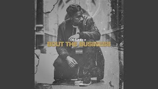 Bout the Business [upl. by Holsworth]