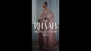 Manish Malhotra  Khaab Bridal Couture 2022  Sartorial Beauty [upl. by Henrik]