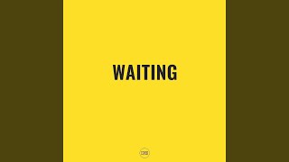 Waiting [upl. by Charissa]