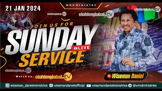 ELOHIM SUNDAY LIVE 🔴 SERVICE 21ST JANUARY 2024 WITH WISEMAN DANIEL AT THE VIRGIN LAND [upl. by Aiyot]