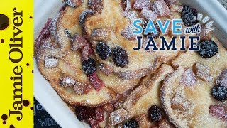 Fruity Bread amp Butter Pudding  SAVEWITHJAMIE  Sorted Food [upl. by Ecirehs]