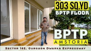 BPTP Floors  303 Sqyd  Ground Floor ❒ BPTP Amstoria Sector 102 Gurgaon Dwarka Expressway [upl. by Mozart]