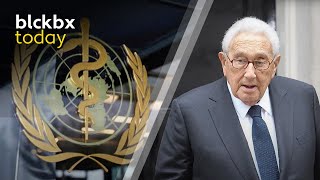 blckbx today Bezwaar pandemieverdrag WHO  Schaduwzijde Henry Kissinger  Wie beslist over je lijf [upl. by Roberson]