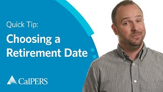 CalPERS Quick Tip  Choosing a Retirement Date [upl. by Bernardo]