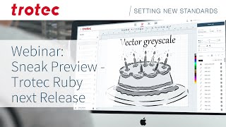 Webinar  Sneak Preview Trotec Ruby next release [upl. by Enyahs]