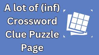 A lot of inf Crossword Clue Puzzle Page [upl. by Roderigo]