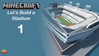 Minecraft  Lets Build A Stadium Part 1 [upl. by Bilat]