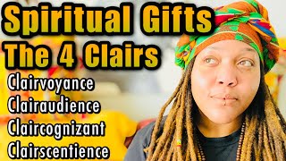 Spiritual Gifts “The Clairs” Clairvoyance Clairaudience Claircognizant amp Clairscentience [upl. by Kery]