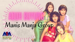 MANIS MANJA GROUP  ADUH BUYUNG OFFICIAL MUSIC VIDEO [upl. by Tatiana753]