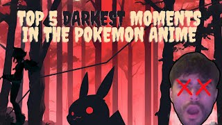 Top 5 DARKEST Moments In The Pokemon Anime [upl. by Arak]