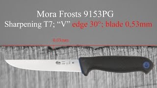 MORA FROSTS Filleting Knife 9153PG  sharpening T7 quotVquot edge 30° blade 053mm [upl. by Ardnahcal]