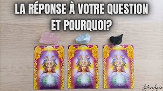 ✨La réponse à votre question et pourquoi cette réponse🌟Tirage intemporel [upl. by Amend]