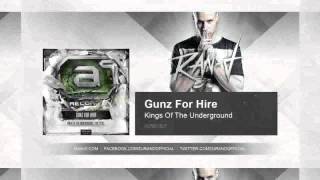 Gunz For Hire  Kings Of The Underground [upl. by Attlee]