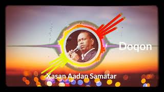 Xasan Aadan Samatar  Doqon  Lyrics [upl. by Eelydnarb]