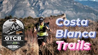 GTCB Costa Blanca Trail 2023 103km  5900m Mi peor Ultra 🤒🤒 [upl. by Kathe]