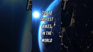 TOP 10 FASTEST BIKES IN THE WORLD Trending Topshort [upl. by Nyletac]