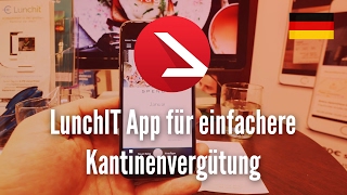 LunchIT App für einfachere Kantinenvergütung [upl. by Einatsed]