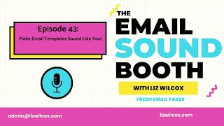 Episode 43 Make Email Templates Sound Like You [upl. by Amice]