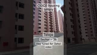 Taloja sector 36  CIDCO Project  Mass housing scheme January 2024 [upl. by Annaerda680]