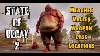 Meagher Valley Weapon Case Locations  State Of Decay 2 [upl. by Isadora846]