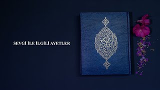 Sevgi ile ilgili ayet ve hadisler İslamda sevgi ve kardeşlik ile ilgili ayetler ve hadisler [upl. by Laird]