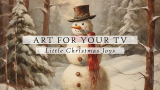 Little Christmas Joys Art For Your TV  Christmas Slideshow  Cozy Ambient Art  4K  3Hrs [upl. by Konstantin]