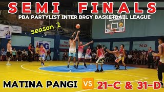 SEMIFINALS CORE DIV  MATINA PANGI 🆚 BRGY 21C amp BRGY 31D  PBA PARTYLIST INTER BRGY BASKBL LEAGUE [upl. by Kenwood912]