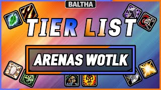 TIER LIST MEJORES COMPS 2V2 ARENAS WOTLK  LA TIER LIST MAS COMPLETA  BALTHA LK [upl. by Asuncion]