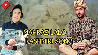 Lalo Mahraz Lalo Song 🥰  New Kashmiri Song 🎵  kashmirisongs [upl. by Gabriel]