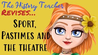 Sport pastimes and the theatre  revise GCSE History [upl. by Ahselet]