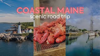 A Scenic Road Trip Guide to Maine’s Coast [upl. by Leanahtan]