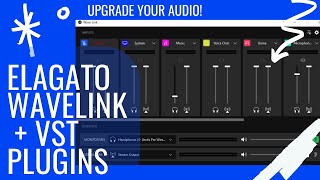 🔊 Take Your Audio to the Next Level  VST Plugins amp Elgato Wavelink Setup Guide 🎧 [upl. by Tonjes169]