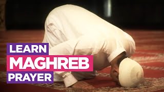 Learn the Maghreb Prayer  EASIEST Way To Learn How To Make Salah Fajr Dhuhr Asr Maghreb Isha [upl. by Jahncke]